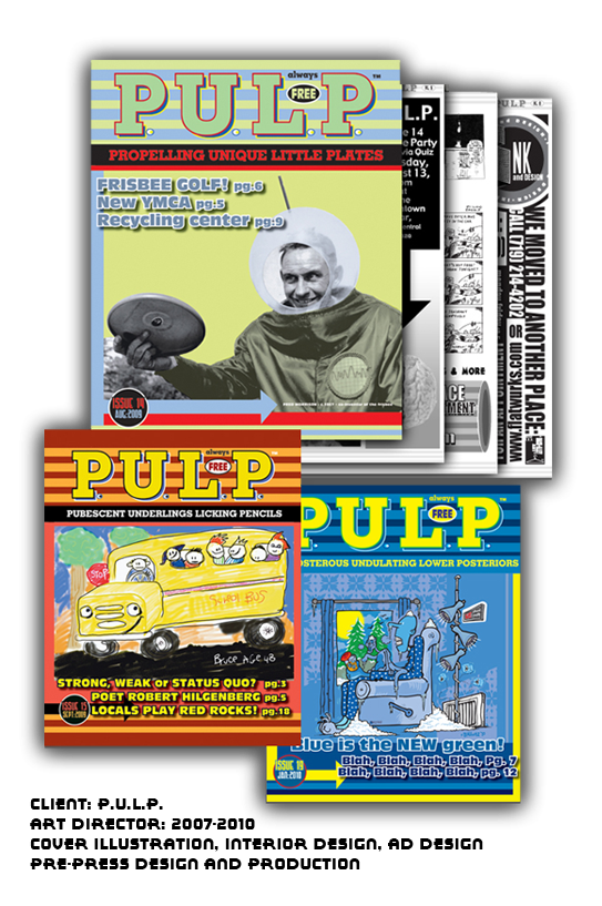 P.U.L.P. Monthly arts and entertainment magazine.  Art Direction, Design, and pre-press production by Bruce Hilvitz